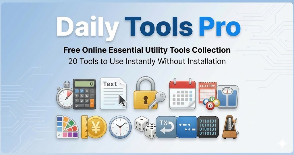 Daily Tools Pro - 22+ Essential Free Online Web Utilities